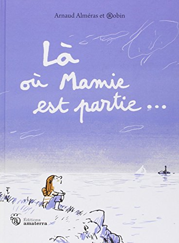 là où mamie est partie...