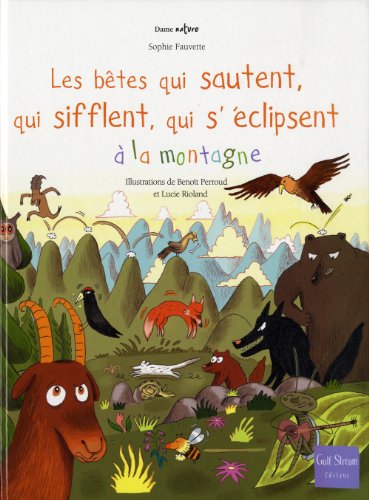les bêtes qui sautent, qui sifflent, qui s'éclipsent à la montagne  