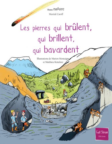 les pierres qui brûlent, qui brillent, qui bavardent  