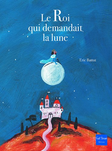 le roi qui demandait la lune  