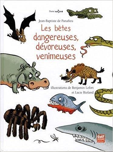 les bêtes dangereuses, dévoreuses, venimeuses  