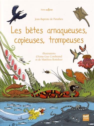 les bêtes arnaqueuses, copieuses, trompeuses  