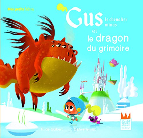 gus le chevalier minus et le dragon du grimoire