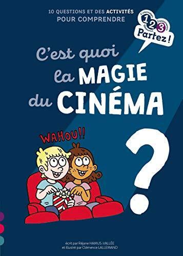 c'est quoi la magie du cinéma ?