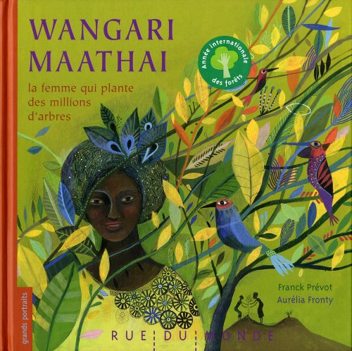 wangari maathai, la femme qui plante des millions d'arbres