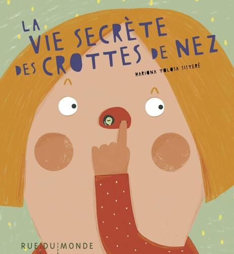 la vie secrète des crottes de nez  