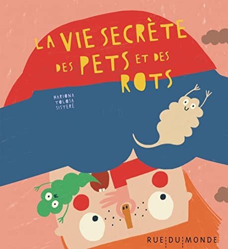 la vie secrète des pets et des rots  