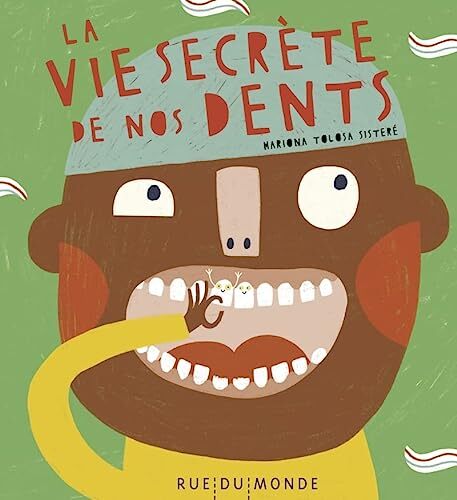 la vie secrète de nos dents   