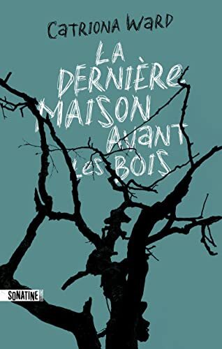 la dernière maison avant les bois  