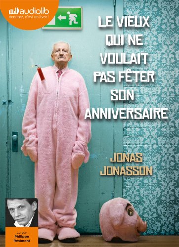 le vieux qui ne voulait pas fêter son anniversaire  