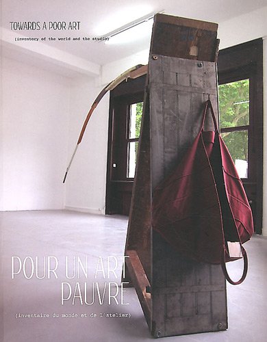 pour un art pauvre (inventaire du monde et de l'atelier)