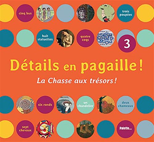 détails en pagaille ! : la chasse aux trésors !