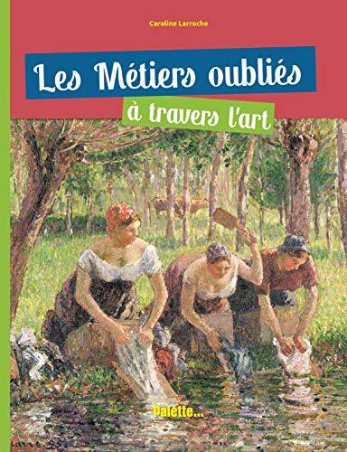 les métiers oubliés à travers l'art  