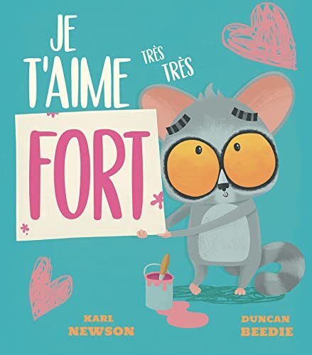 je t'aime très très fort