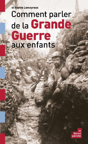 comment parler de la grande guerre aux enfants