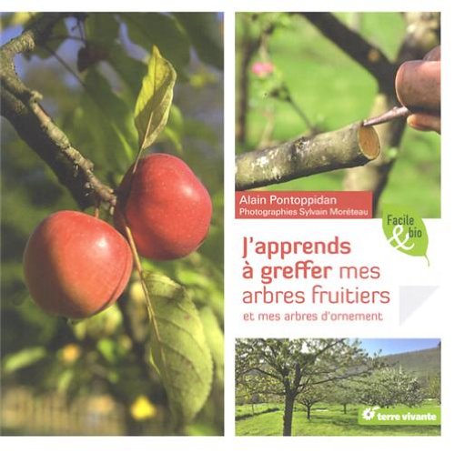 j'apprends à greffer mes arbres fruitiers et mes arbres d'ornement