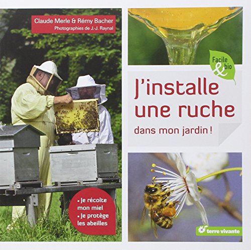j'installe une ruche dans mon jardin !