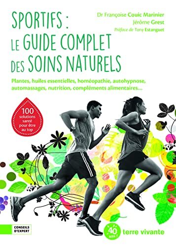 sportifs, le guide complet des soins naturels