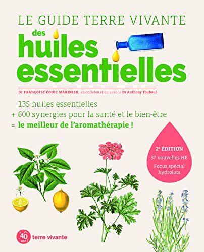 le guide terre vivante des huiles essentielles  