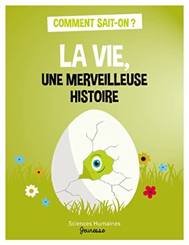la vie, une merveilleuse histoire  