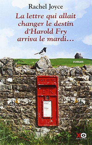 la lettre qui allait changer le destin d'harold fry arriva le mardi...  
