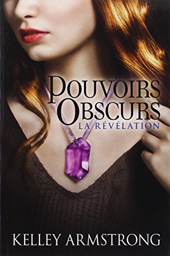 pouvoirs obscurs - vol 3 : la révélation [3]