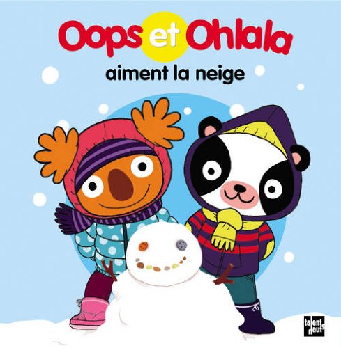 oops et ohlala aiment la neige