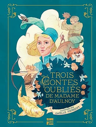 trois contes oubliés de madame d'aulnoy