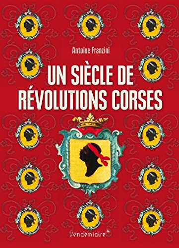 un siecle de revolutions corses  