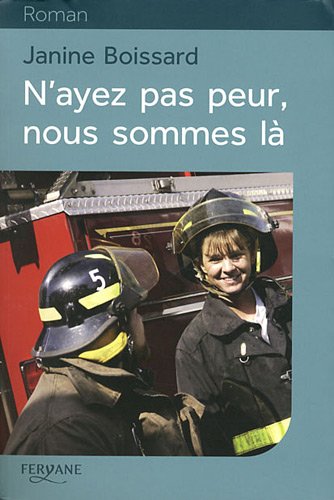 n'ayez pas peur, nous sommes là