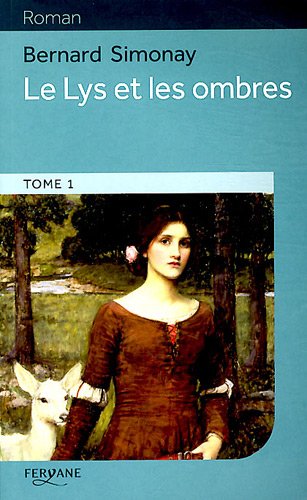 le lys et les ombres  