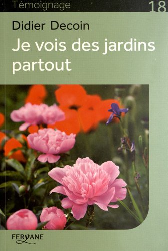 je vois des jardins partout