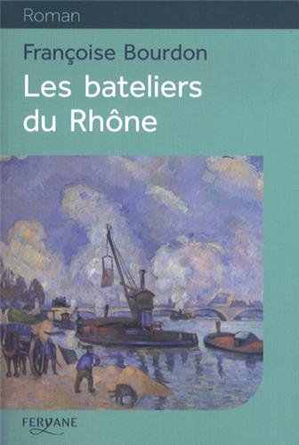 les bateliers du rhône  