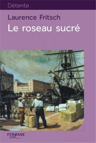 [le ]roseau sucré