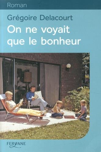 on ne voyait que du bonheur