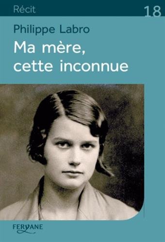ma mère, cette inconnue