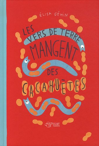 les vers de terre mangent des cacahuètes  