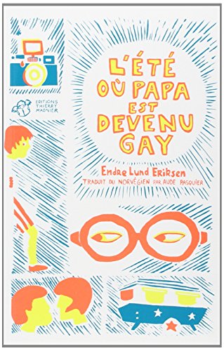 l' été où papa est devenu gay  