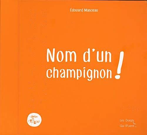 nom d'un champignon !