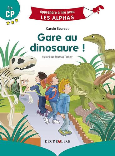 gare au dinosaure ! (apprendre à lire avec les alphas)