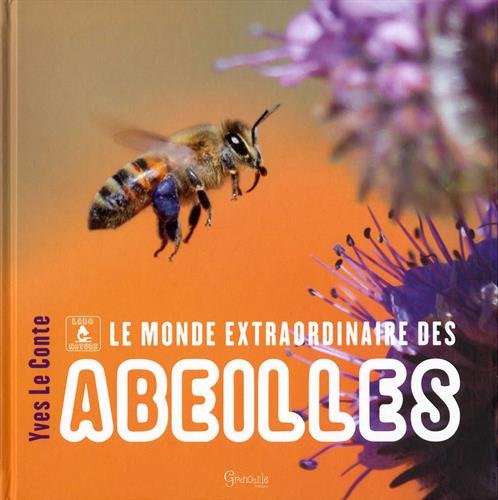 le monde extraordinaire des abeilles  