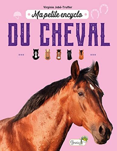 ma petite encyclo du cheval