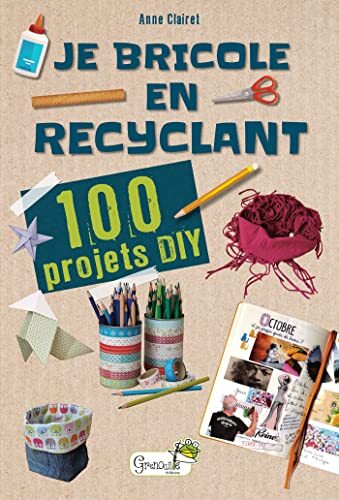 je bricole en recyclant