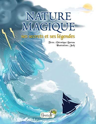 nature magique : ses secrets et ses légendes