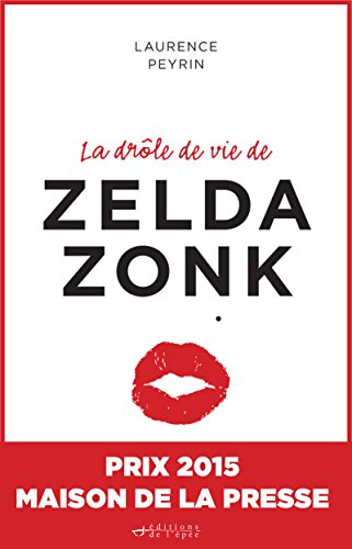 la drôle de vie de zelda zonk  