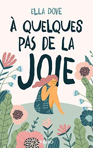 a quelques pas de la joie