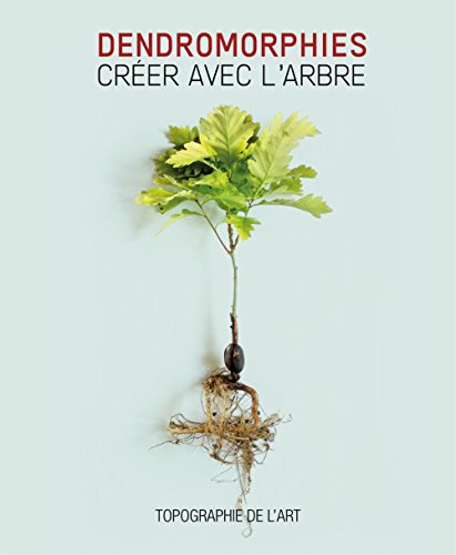 dendromorphies, créer avec l'arbre