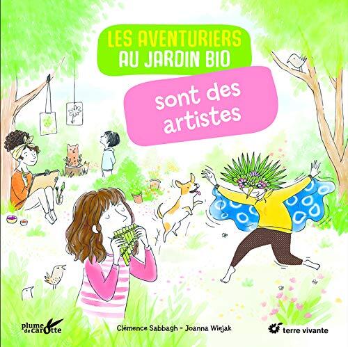 les aventuriers au jardin bio sont des artistes  