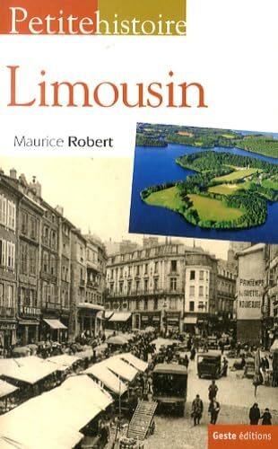 petite histoire du limousin et de la limousinité