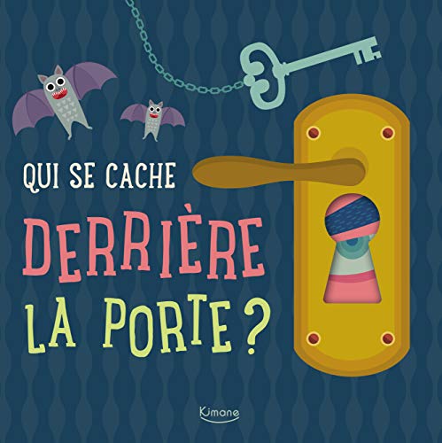 qui se cache derrière la porte ?